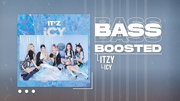 ITZY - ICY [BASS BOOSTED]
