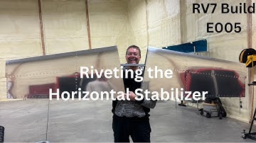 RV7 Build - E005 - Riveting the Horizontal Stabilizer
