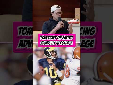 It wasn’t easy for Tom Brady in College