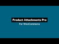 Product Attachments for WooCommerce