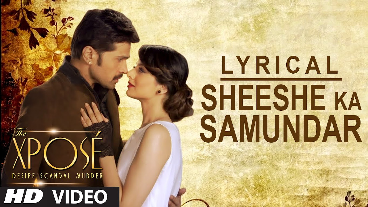 Sheeshe Ka Samundar  Full Song with Lyrics  Ankit Tiwari  Himesh Reshammiya