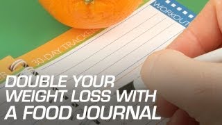 Double Your Weight Loss with a Food Journal