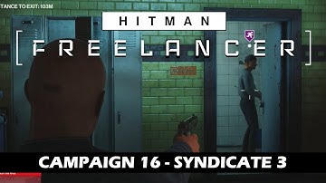 Hitman Freelancer | Campaign 16 | Syndicate 3