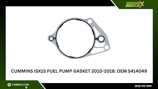 Cummins ISX15 Fuel Pump Gasket 2010-2018: OEM 5414049