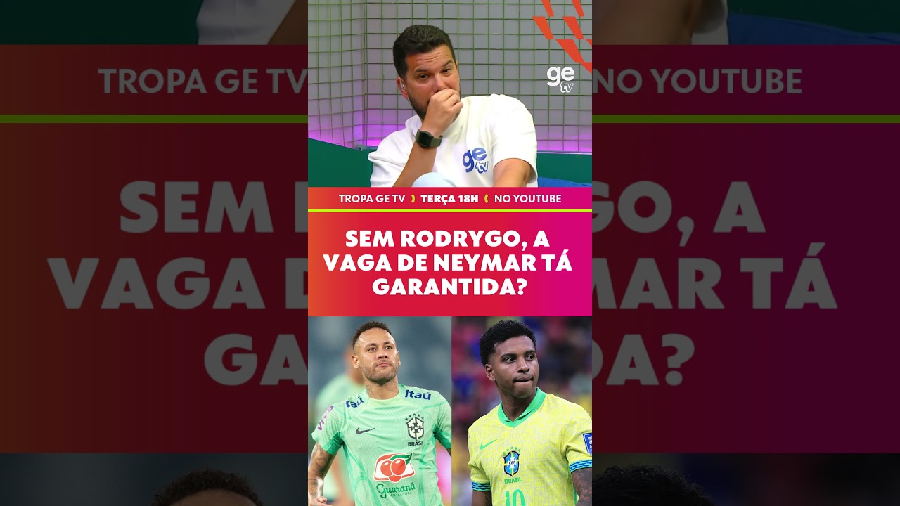 SELEÇÃO BRASILEIRA: LESÃO DE RODRYGO ABRE VAGA PARA NEYMAR NA COPA DO MUNDO? | #shorts | TROPA GE TV