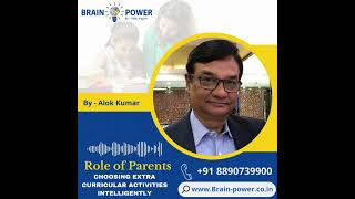 Child Development@brainpower1823 -Role of Parents - Choosing @extracurricular activities smartly
