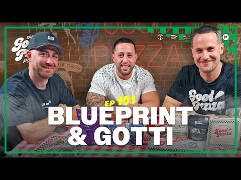 Episode 151: Building Brands from NY to CA – Gotti and Blueprint Talk The Next Chapter | Good PizzZa