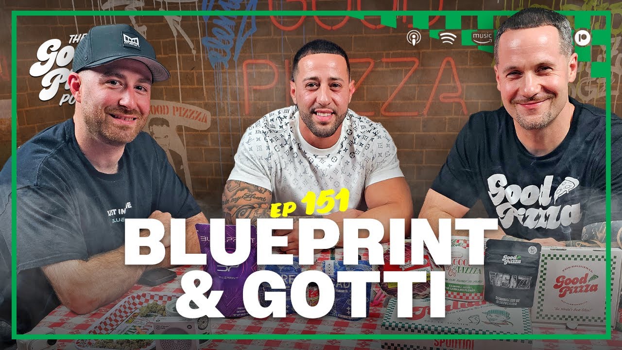 Episode 151: Building Brands from NY to CA – Gotti and Blueprint Talk The Next Chapter | Good PizzZa