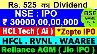 525 का Dividend🔥⚫ NSE IPO ( BSE Game Over? )⚫ HFCL⚫ RVNL⚫ WAAREE⚫ Reliance AGM⚫ Jio IPO⚫ HCL Tech Ai