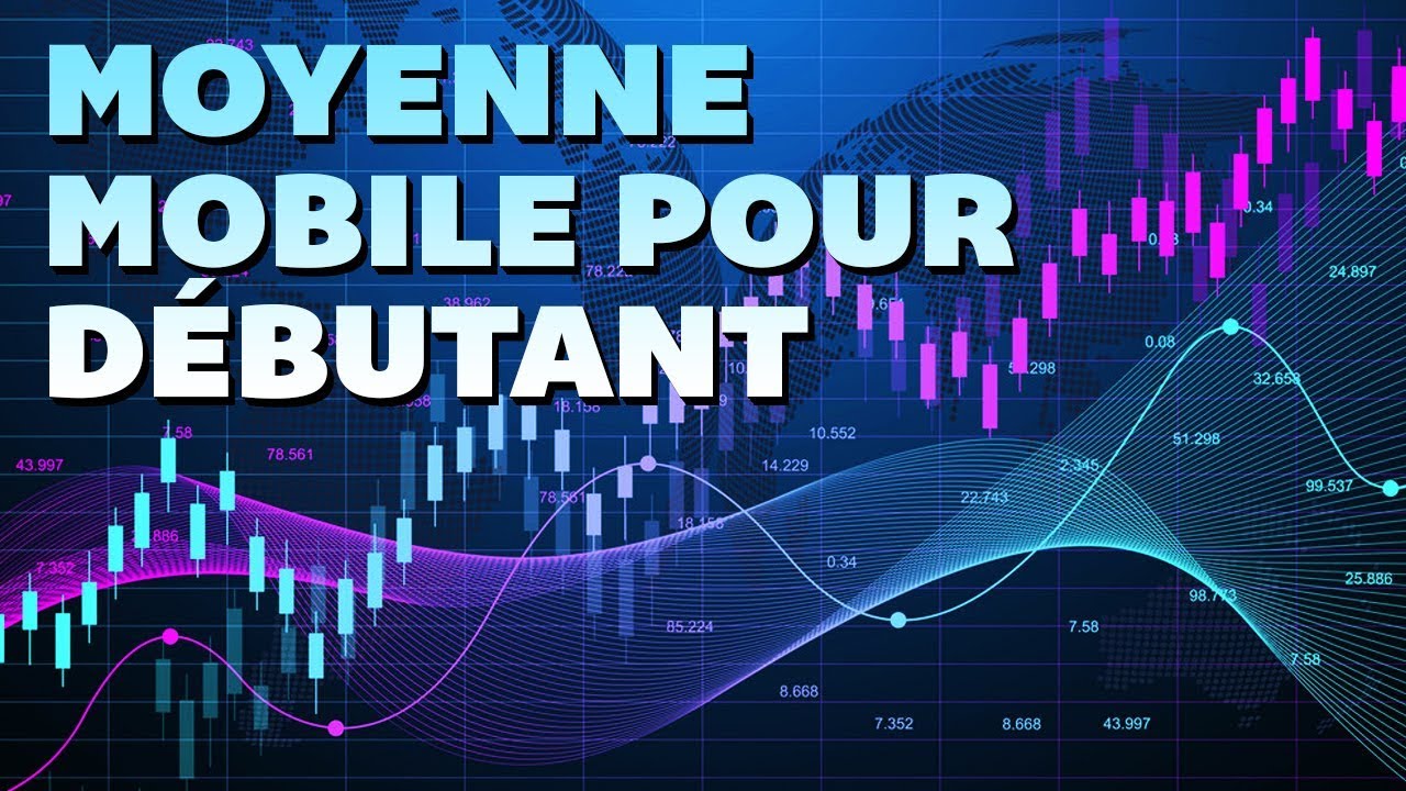 MOYENNE MOBILE : Expliquée simplement pour les DÉBUTANTS