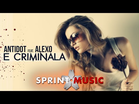 Antidot Feat. Alexo - E Criminala | Single Oficial