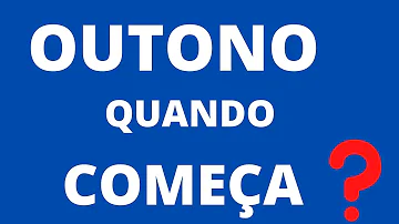 Quais são os meses de outono?
