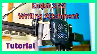 Snap-On Writing Attachment for Ender 3 v2 (user tutorial)