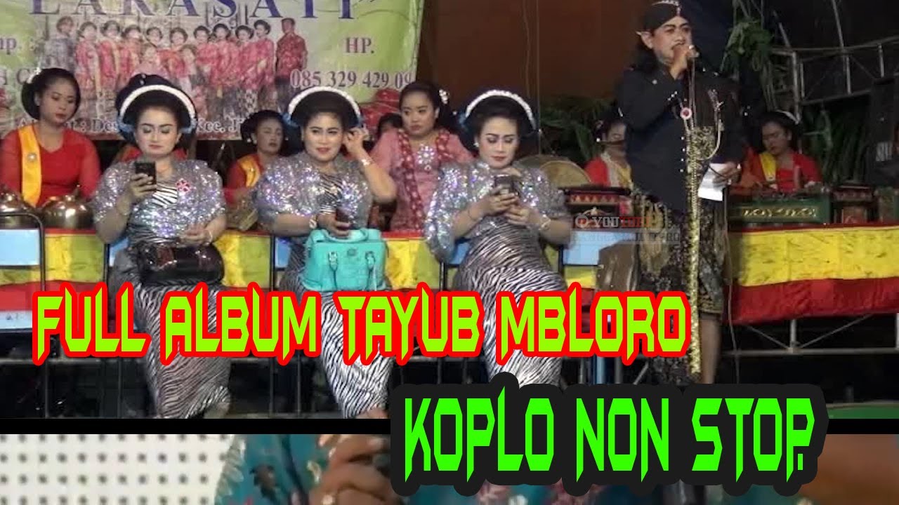 FULL ALBUM TAYUB BLORA JATENG-KOPLO NON STOP 3JAM