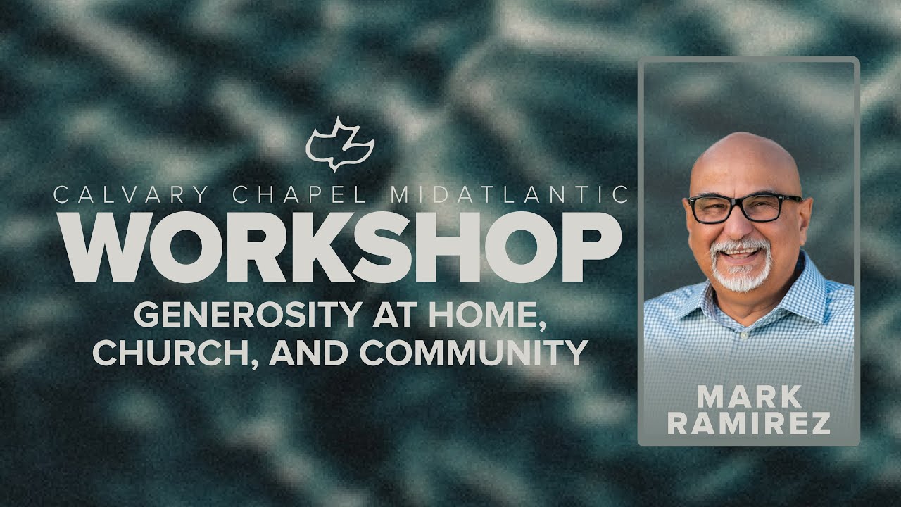 Generosity at Home, Church, and Community – Mark Ramirez | CC Mid Atlantic Conference | 10.21.25