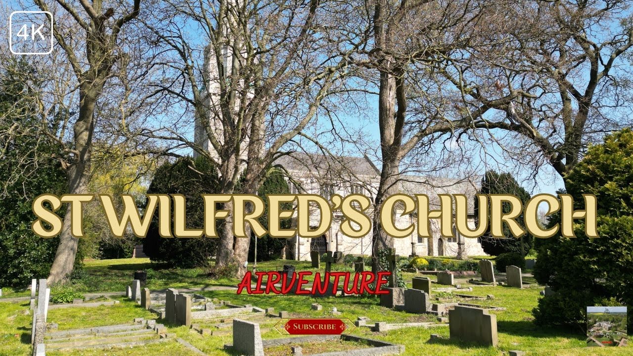 (4K) St Wilfrid's Church (Brayton, Selby) 5.1 Surround Sound YouTube