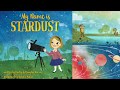 My Name Is Stardust Children&#39;s Science Book