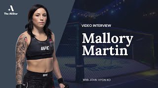 Mallory Martin took full advantage of sessions with Rose Namajunas, wants a "gritty" war in return