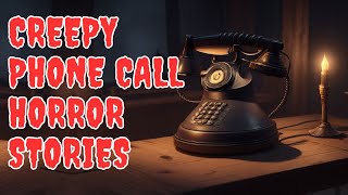 4 True Creepy Phone Call Horror Stories | True Scary Stories