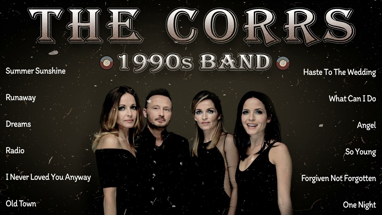 Summer Sunshine,Runaway||Best of The Corrs - The Corrs Greatest Hits Full Album Playlist