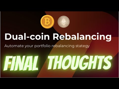 Dual Coin Rebalancing bot Final Thoughts (Example BTC-USDC) - YouTube