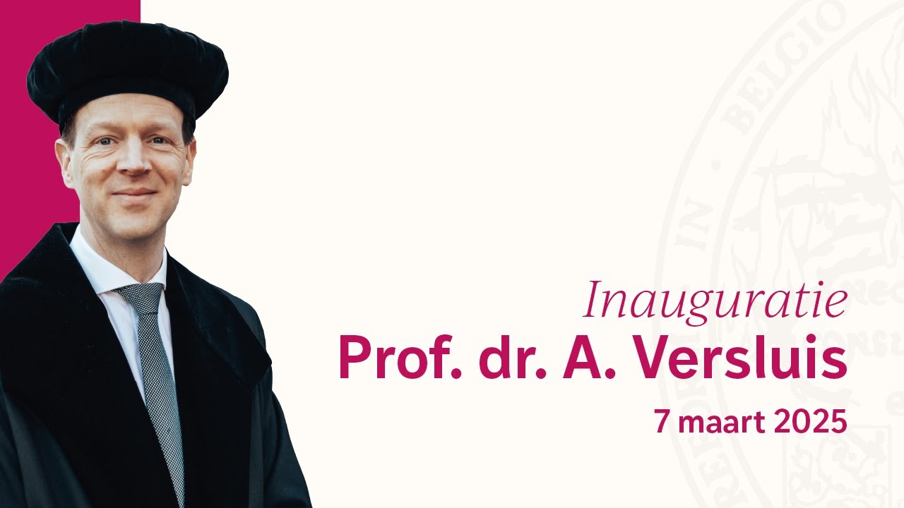 Inauguratie van prof. dr. A. Versluis | 7 maart 2025
