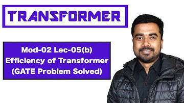 Mod-02 Lec-05(b) GATE Questions on Efficiency of Transformer | Electrical Machine