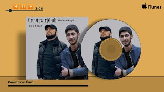 Tural Sedali Ft Nofer Mikayilli - Ureyi Pardadi 2021 Resimi