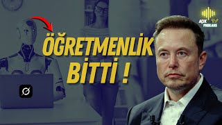 Eğitimin Sonu Başladı Elon Musk Grok Ile Devrim Yaratıyor