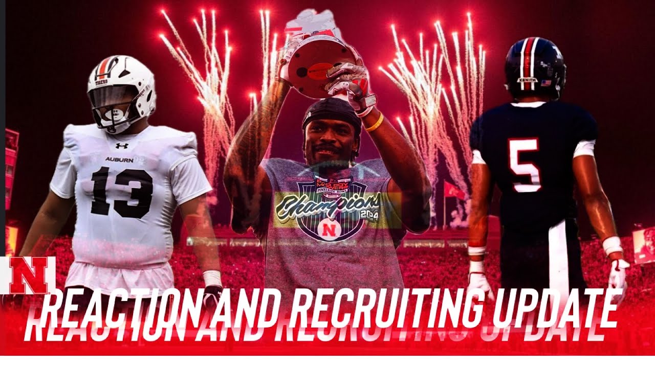 Nebraska Bowl Game Reaction Recruiting Update Nebraska Recruiting 