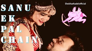 Sanu Ek Pal Chain|Raid |Rahat Fateh Ali Khan |SHEKHAR KADEL