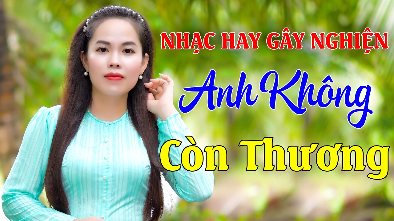 ❤️Nhạc Đề Xuất ➤ ANH KHÔNG CÒN THƯƠNG - TIỂU VY BOLERO ➤RUNG ĐỘNG TRIỆU CON TIM ❤️