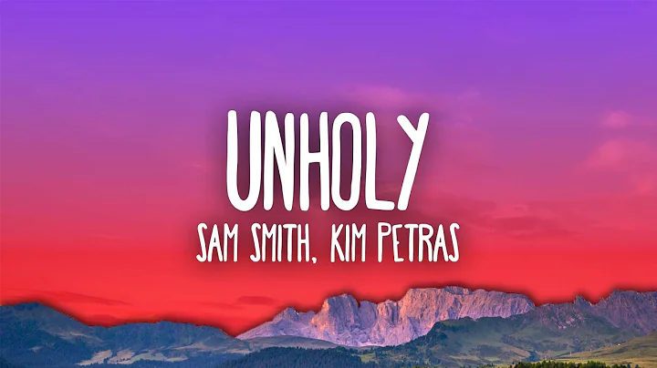 Sam Smith - Unholy ft. Kim Petras