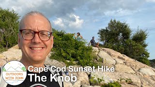 Cape Cod Sunset Hike -The Knob