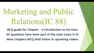 IC 88 || Chapter 04 || Introduction to Services || Marketing and Public Relations || MCQ Guide