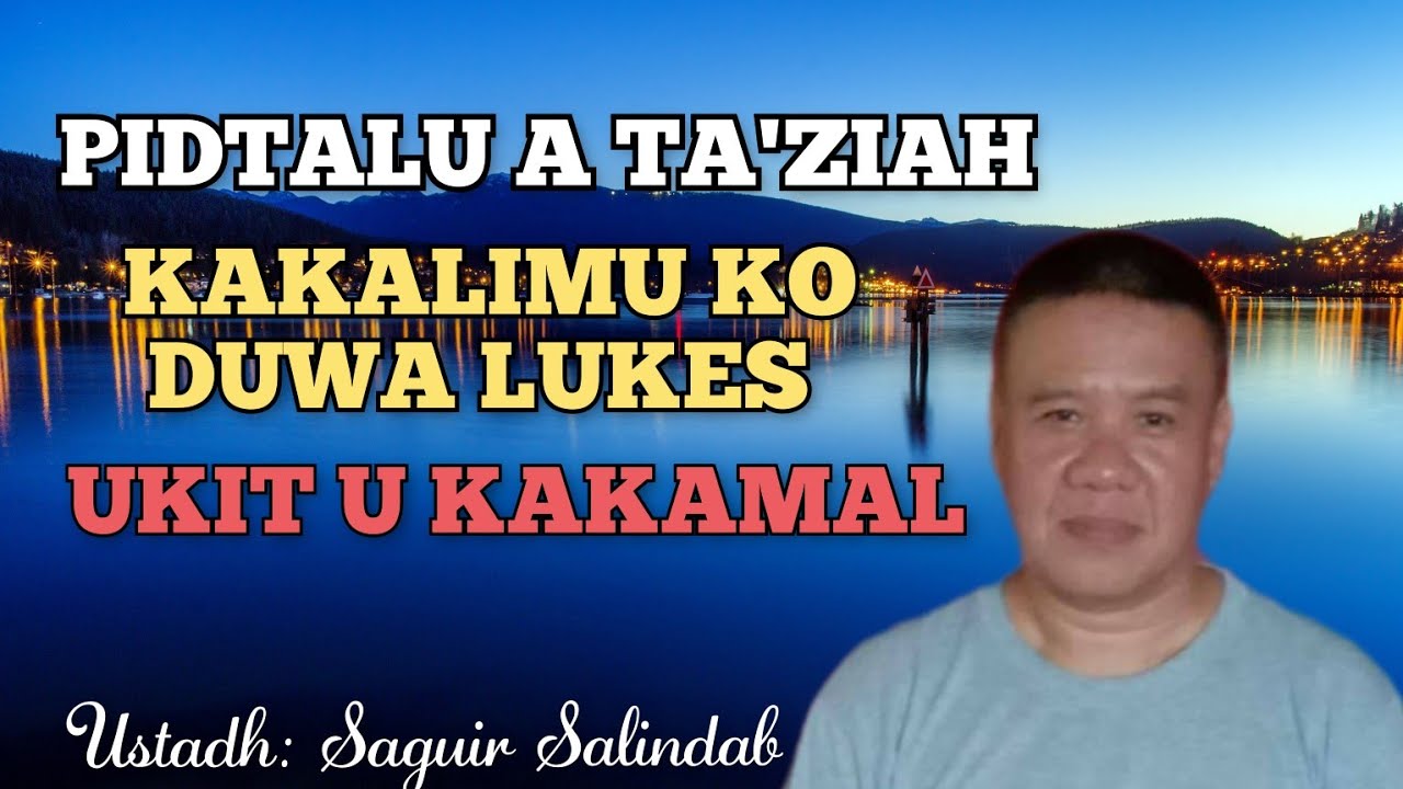 PIDTALU A TA'ZIAH | KAKALIMU KO DUWA LUKES | By Ustadh Saguir Salindab | MIOF CHANNEL