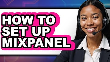 How to Set Up Mixpanel (UPDATED)
