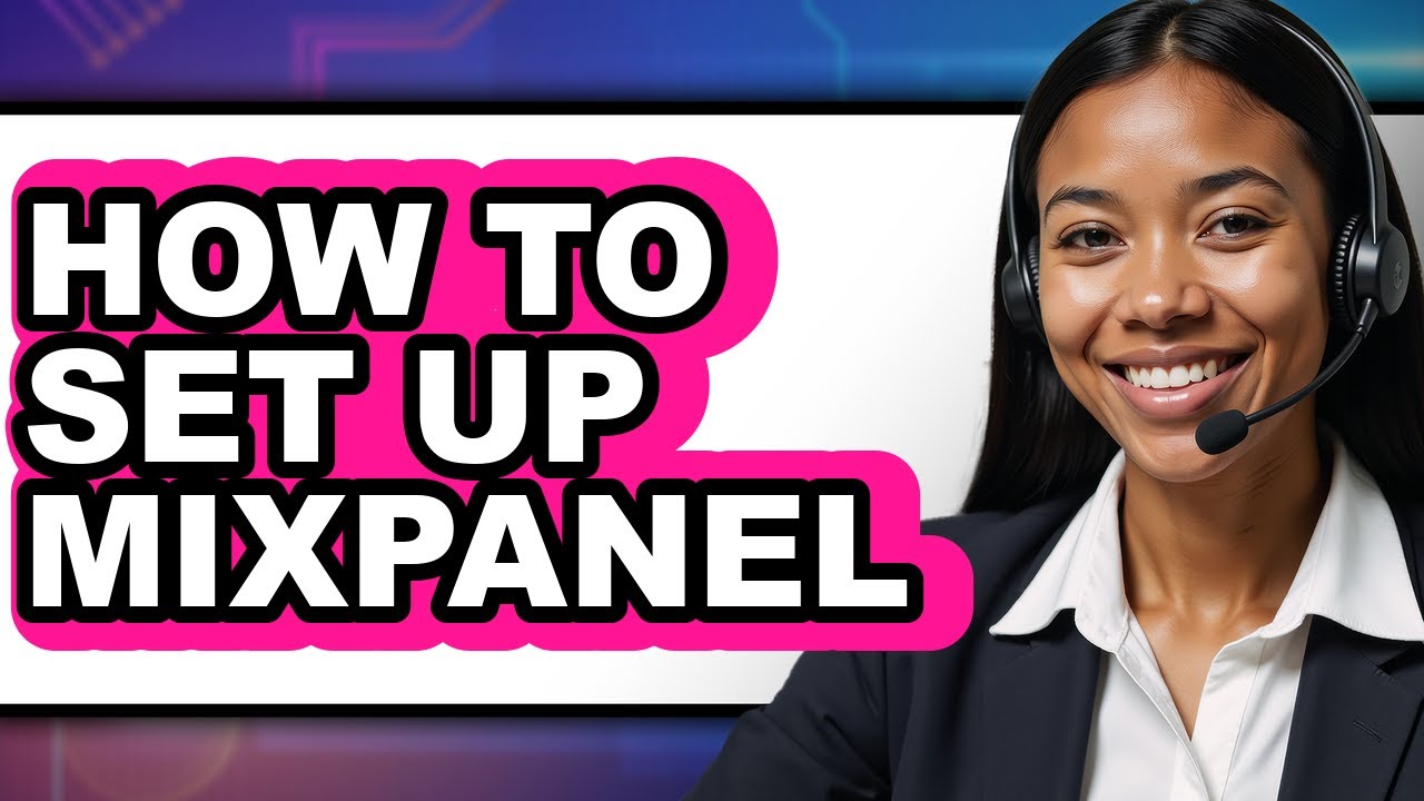 How to Set Up Mixpanel (UPDATED) - YouTube