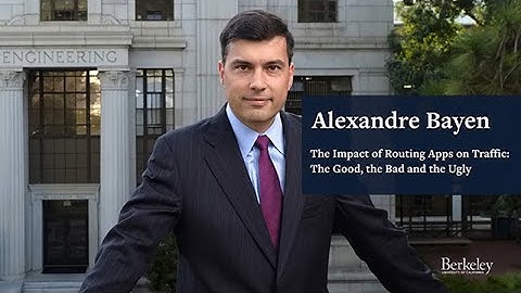 The Impact of Routing Apps on Traffic: Alexandre Bayen