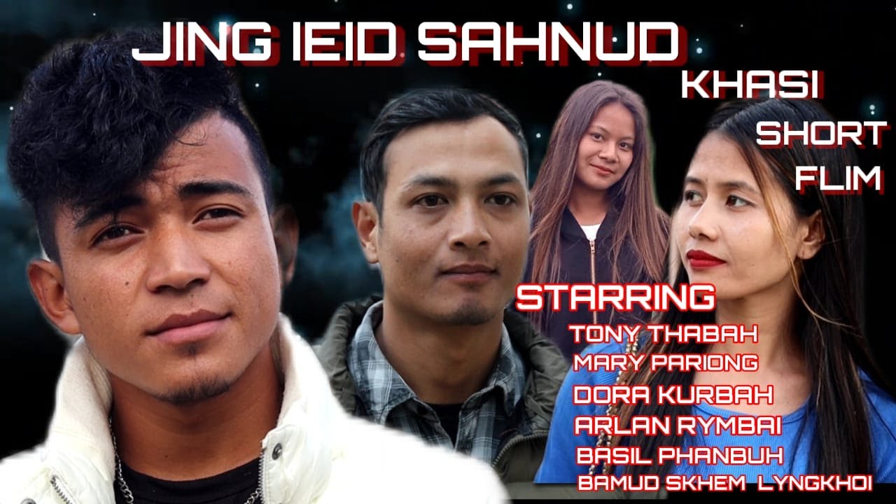 JINGIEIT SAHNUD/KHASI SHORT FILM/