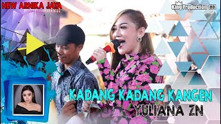 Kadang Kadang Kangen - Yuliana ZN - New Arnika Jaya - Ds.Juntikedokan Juntinyuat Indramayu