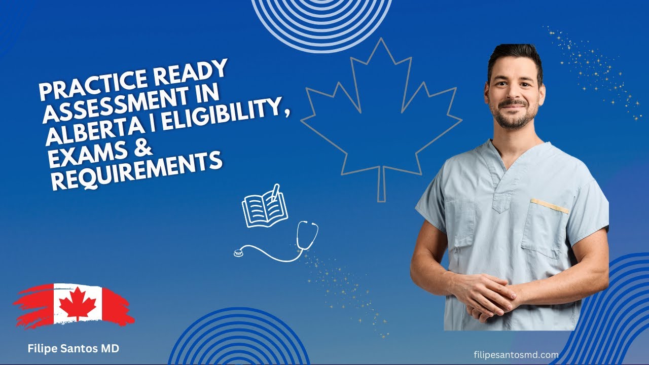 Practice Ready Assessment in Alberta | Eligibility, Exams & Requirements
