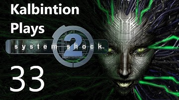 Sim-Love-a-Torium - Ep33 - System Shock 2