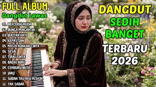 BERCERAI MUDA • BUNGA PENGANTIN • JERITAN HATI | KUMPULAN DANGDUT LAWAS BIKIN CANDU