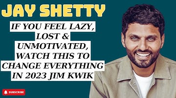 Non-Stop - If You Feel LAZY, LOST & UNMOTIVATED, Watch This To CHANGE...Jim Kwik  - Jay Shetty 2023
