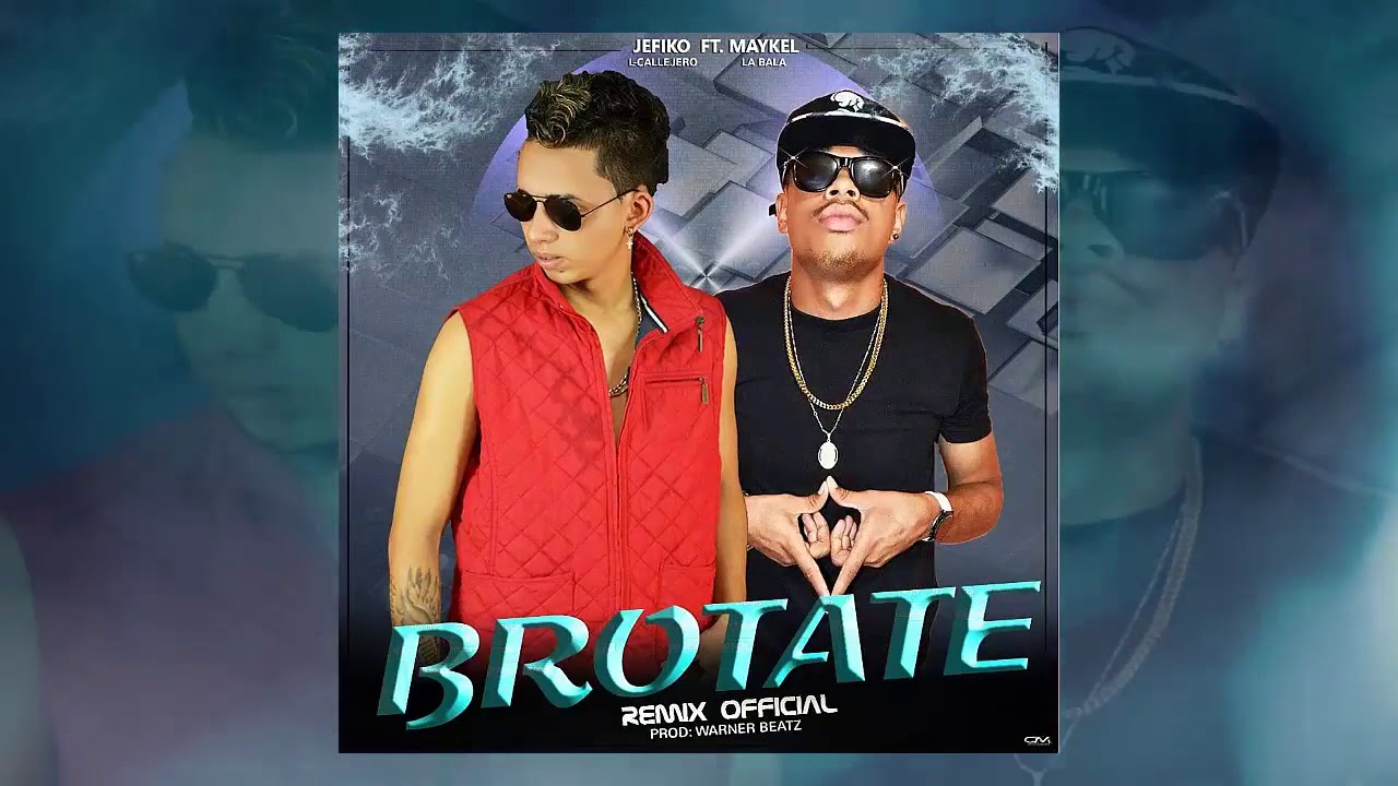 MARRONEO ACTUAL! MAIKEL LA BALA - BROTATE FT. JEFIKO -  PROD  WARNER BEATZ