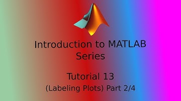 13.Labeling of Plots Part 2/4 Introduction to MATLAB