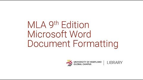 MLA Document Formatting (9th Edition)