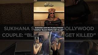 Sukihana Says No To Hollywood Couple: "Black People Get Killed" I CLUB SHAY SHAY