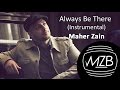 Maher Zain Always Be There Instrumental Audio 
